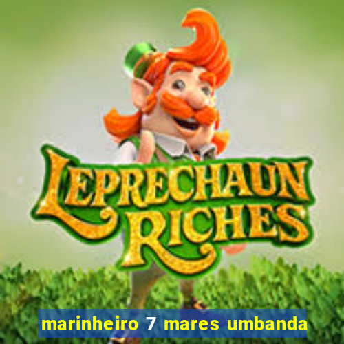 marinheiro 7 mares umbanda